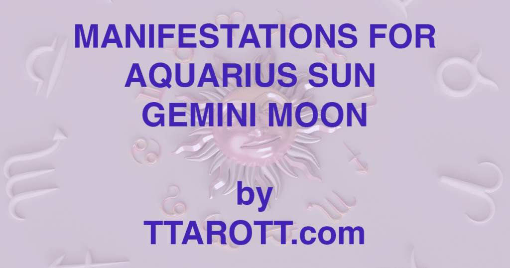 11-aquarius-sun-3-gemini-moon-manifestations