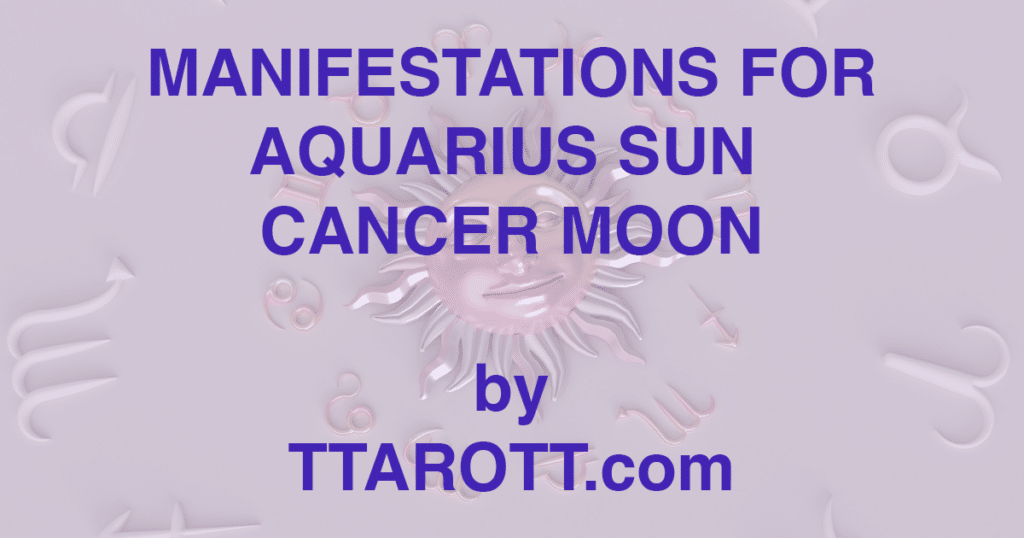 11-aquarius-sun-4-cancer-moon-manifestations