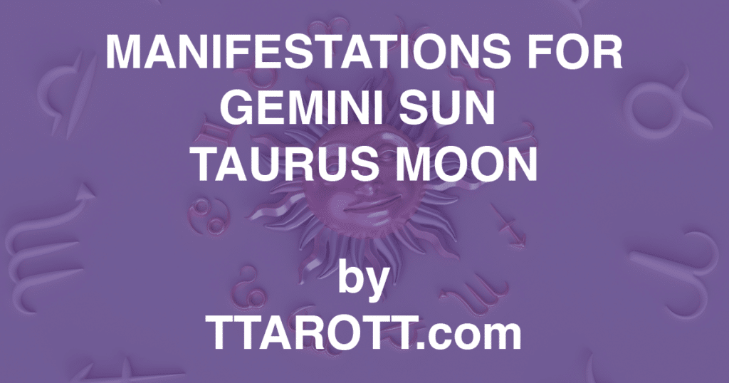 3-gemini-sun-2-taurus-moon-manifestations